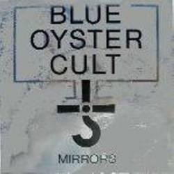 Blue Öyster Cult : Mirrors (Single)